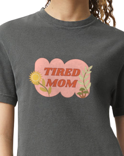 Tired Mom graphic Tee - Heavyweight boxy tee