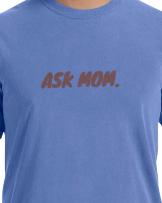 Ask Mom - Unisex heavyweight T-shirt
