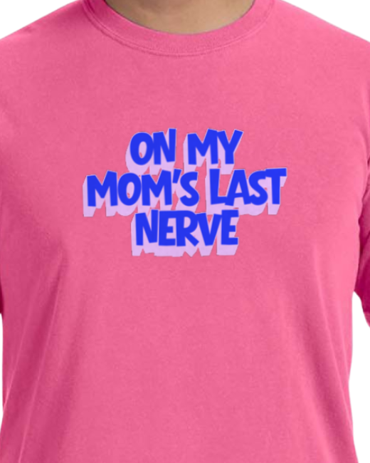 On mom's Last Nerve - Unisex heavyweight graphic Tee