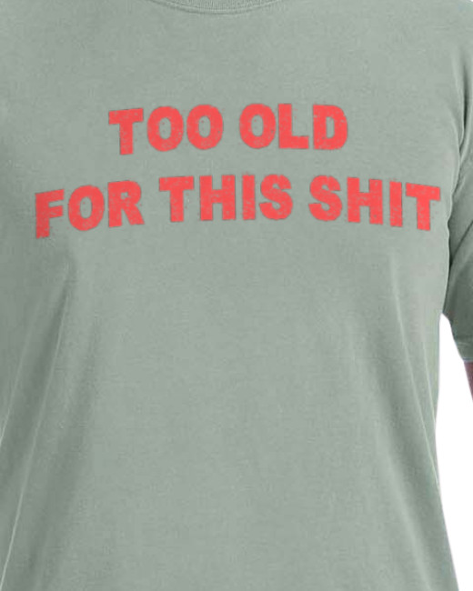 Too Old - Unisex heavyweight graphic Tee
